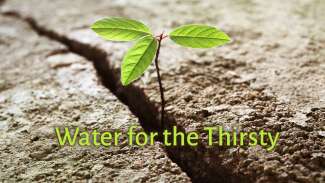 Water for the Thirsty (John 4)