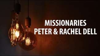 Missionaries Peter & Rachel Dell