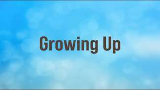 Growing Up