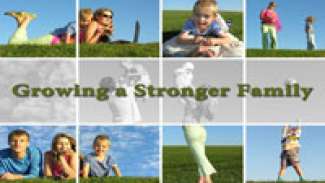 Growing a Stronger Family