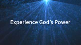 Experience God's Power