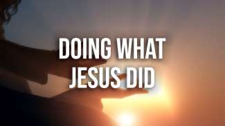 Doing What Jesus Did